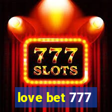 love bet 777